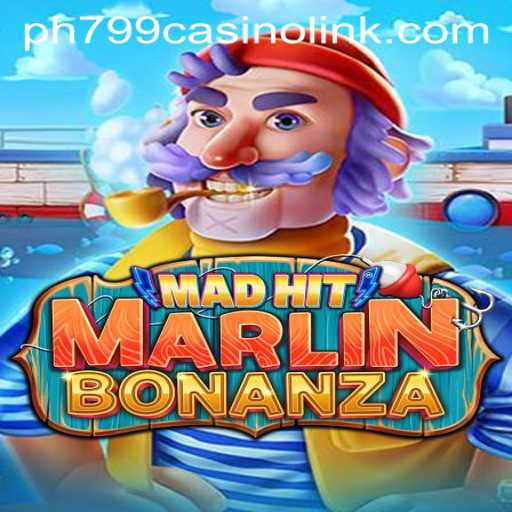 Dive into the Exciting World of MadHitMarlinBonanza at PH799 Casino