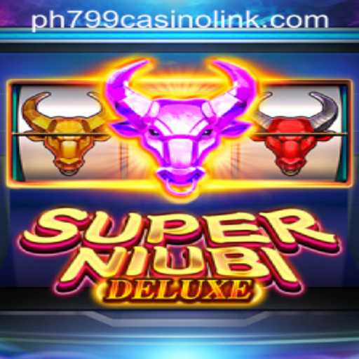Exploring the Exciting World of SuperNiubiDeluxe and the Intriguing ph799 Casino Link